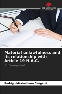 Material unlawfulness and its relationship with Article 19 N.A.C.