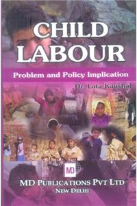 Child Labour : Problems And Policy Implications
