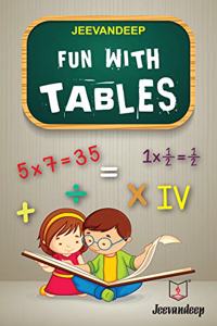 Jeevandeep Fun with Tables