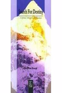 Search For Destiny : A Spiritual Adventure in the Himalayas