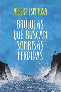 Brújulas que buscan sonrisas perdidas / Compasses In Search of Lost Smiles