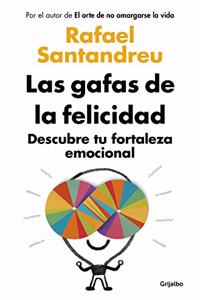 Las gafas de la felicidad: Descubre tu fortaleza emocional (Divulgacion)