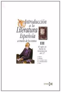 Introduccion a la literatura espanola a traves de los textos III