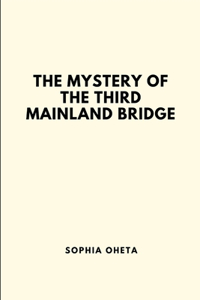 Mystery of the Third Mainland Bridge