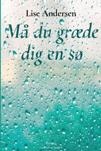 Må du græde dig en sø
