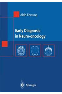 Early Diagnosis in Neuro-Oncology