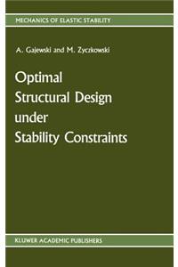 Optimal Structural Design Under Stability Constraints