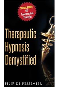 Therapeutic Hypnosis Demystified