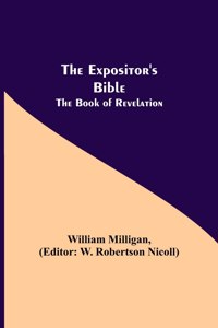 Expositor's Bible: The Book of Revelation