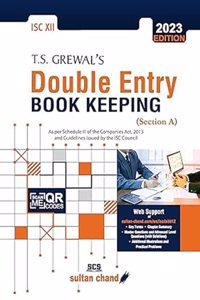 T.S. Grewal's Double Entry Book Keeping (Section A): Textbook for ISC Class 12 (Examination: 2023-24)
