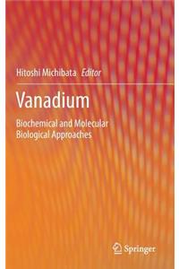 Vanadium: Biochemical and Molecular Biological Approaches