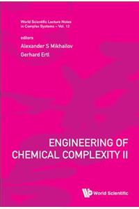 Engineering of Chemical Complexity II