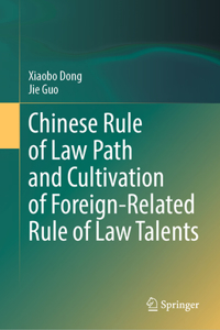 Chinese Rule of Law Path and Cultivation of Foreign-Related Rule of Law Talents