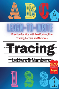 ABC Learn to write Tracing Letters and Number, Practice for Kids with Pen Control, Line Tracing, Letters and Numbers