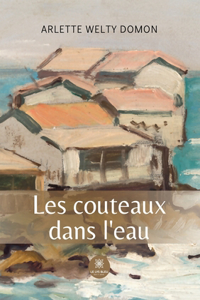 Les couteaux dans l'eau