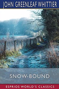 Snow-Bound (Esprios Classics)