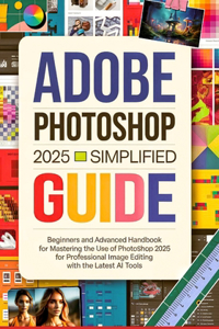 Adobe Photoshop 2025 Simplified Guide