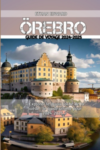 Örebro Guide de Voyage 2024-2025