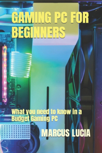 Gaming PC for Beginners