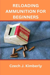 Reloading Ammunition for Beginners