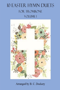 10 Easter Hymn Duets for Trombone