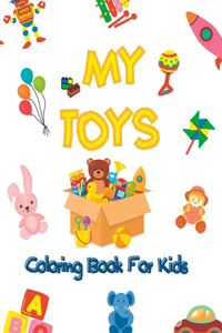 My Toys: Coloring for Kids - Simple and Easy - Great Gift for Boys Girls