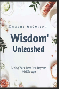 Wisdom Unleashed