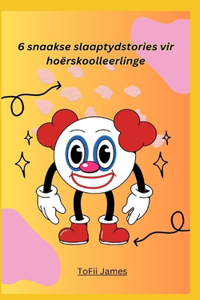 6 snaakse slaaptydstories vir hoërskoolleerlinge