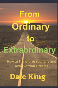 From Ordinary to Extraordinary