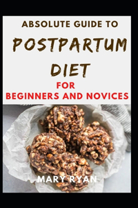 Absolute Guide To Postpartum Diet For Beginners And Novices