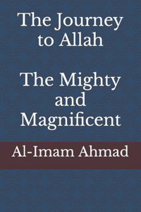 Journey to Allah, the Mighty and Magnificent