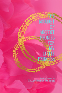 The Bouquet of Ancient Peonies for My Little Princess