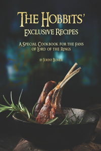 The Hobbits' Exclusive Recipes