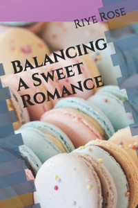 Balancing A Sweet Romance