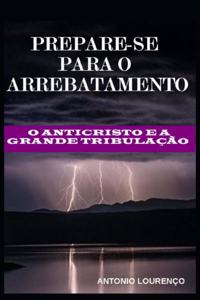 Prepare-Se Para O Arrebatamento