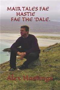 Mair Tales Fae Hastie Fae the 'dale.