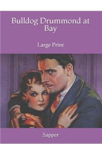 Bulldog Drummond at Bay