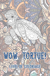 WOW, Tortue! - Livre de coloriage