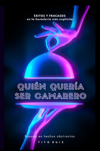 Quién Quería Ser Camarero