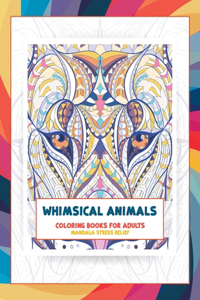 Whimsical Animals Coloring Books for Adults - Mandala Stress Relief