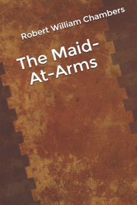 The Maid-At-Arms