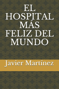 El Hospital Màs Feliz del Mundo