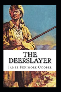 The Deerslayer-Original Edition(Annotated)