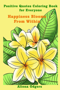 Happiness Blooms From Within