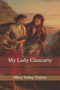 My Lady Clancarty