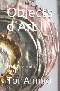 Objects d'Art II