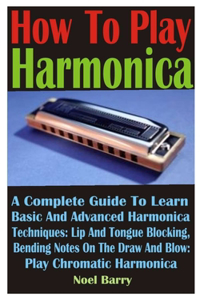 How To Play Harmonica
