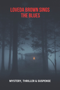 Loveda Brown Sings The Blues- Mystery, Thriller _ Suspense