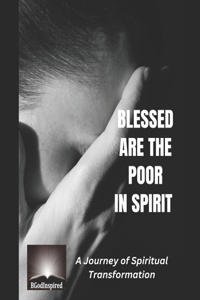 Blessed are the Poor in Spirit