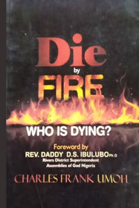 Die by Fire, Who Is Dying?